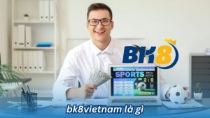 bk8vietnam la gi