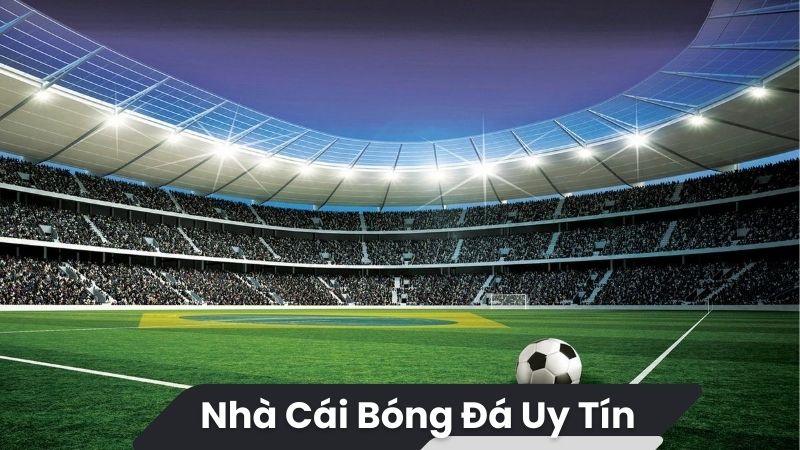 nha cai bong da uy tin