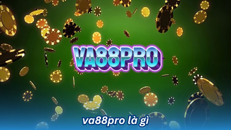 va88pro la gi